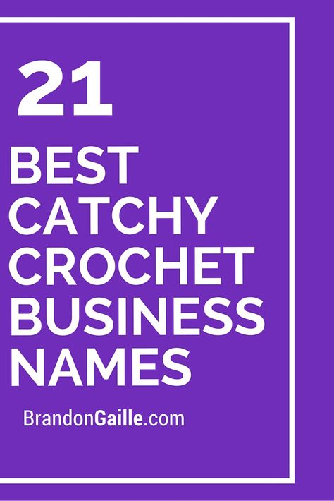 21 Best Catchy Crochet Business Names Crochet Store Names, Crochet Page Name Ideas, Crochet Shop Names, Crochet Brand Name Ideas, Crochet Shop Name Ideas, Crochet Names Ideas, Small Business Names Ideas, Crochet Names, Page Name Ideas