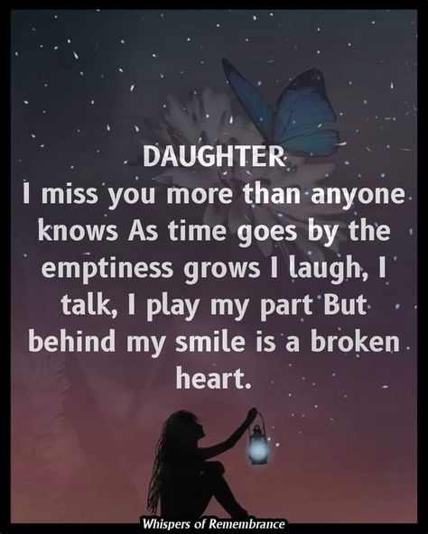 I Miss My Estranged Daughter Quotes, I Miss You Daughter, I Miss My Daughter Long Distance, Miss My Daughter Quotes Distance, Missing My Daughter Quotes, Miss My Daughter, I Miss My Daughter, Miss You Mom Quotes, I Miss You More