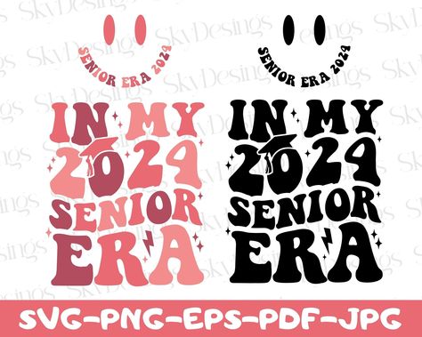 Senior Era, Seniors 2024, School Shirt Svg, Bride Quotes, Funny Kids Shirts, Graduation 2024, Senior Shirts, Graphic Design Lessons, Class Of 2024