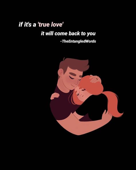 @the_entangled_words posted on their Instagram profile: “True Love comes back ❤️❤️ . . Illustration via @ashstopo Thankyou ❤️ . . Follow…” True Love Comes Back, True Love Never Ends, Back Illustration, Long Love Quotes, Love Comes Back, Let Him Go, Short Funny Quotes, Short Quotes Love, First Love Quotes