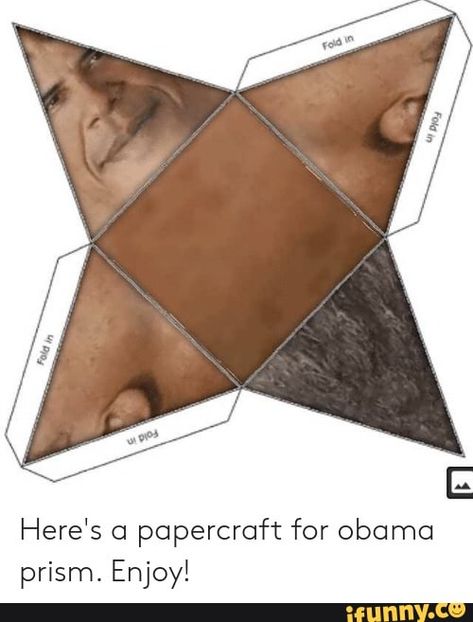 Found on iFunny Obama Prism Template, Obama Prism, Obama Meme, Papercraft Templates Printables, Cube Template, Origami Templates, Paper Cube, Paper Toys Template, Paper Things