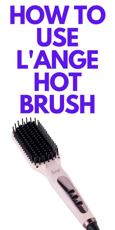 Hot Brush Styling Tutorial, Lange Hair Brush, Hot Brush Styling, Heated Hair Brush, Best Straightener, Angled Hair, Brush Straightener, Hot Brush, Hair Straightening Brush