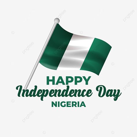 Nigerian Independence Day, Happy Independence Day Nigeria, Nigeria Independence Day, Sunday Gif, Nigerian Independence, Nigeria Independence, New Month Wishes, Congratulations Images, Real Estate Slogans