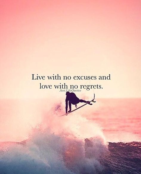 Live With No Excuses And Love With No Regrets Live With No Regrets Quotes, Levi No Regrets, No Regrets Quotes, Regrets Quotes, Losing Friends Quotes, Regret Quotes, Cute Good Morning Quotes, No Regrets, No Excuses