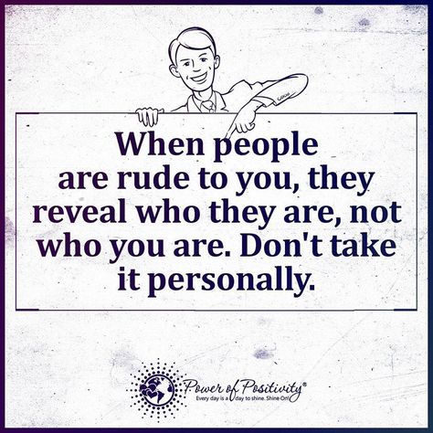 If you have been wondering how to handle the rude people in your life, consider these 9 comebacks to deal with them deftly and put their rudeness to rest! Rude People Quotes, Dont Take It Personally, Rude Words, Dealing With Difficult People, Rude People, Power To The People, Power Of Positivity, People Quotes, Wise Words