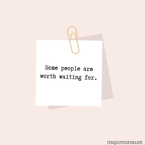 Worth Waiting For Quotes, Waiting For The Right One, Waiting Quotes, Waiting For Love, Meant To Be Quotes, Waiting For Someone, Worth The Wait, Love My Husband, Scripture Quotes