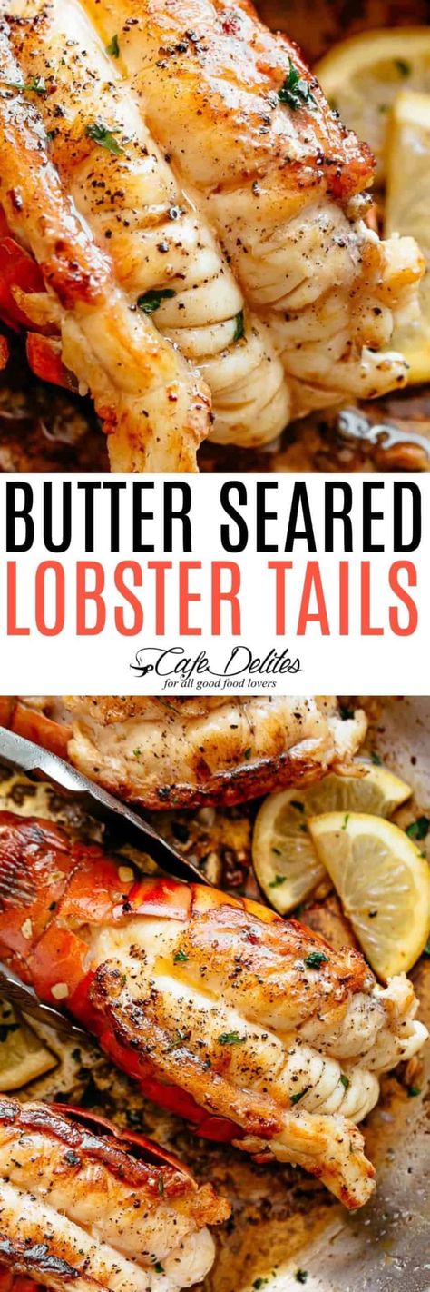 Butter Seared Lobster Tails - Cafe Delites Lobster Ideas, Lobster Pie, Seafood Pie, Easy Lobster Tail Recipe, Grill Lobster Tail Recipe, Cooking Frozen Lobster Tails, Baked Lobster Tails, Broil Lobster Tail, Grilled Lobster Tail