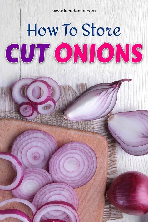 Best Practices for Storing Cut Onions 2024 How To Store Red Onions, Best Way To Store Onions, How To Store Onions, Store Onions, Storing Onions, Onion Storage, Dehydrated Onions, Pickled Onions, How To Store