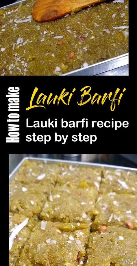 Gourd Vegetable, Barfi Recipe, Indian Desert, Nutritious Desserts, Recipe Web, Burfi Recipe, Sweet Dish, Cardamom Powder, Recipe Steps