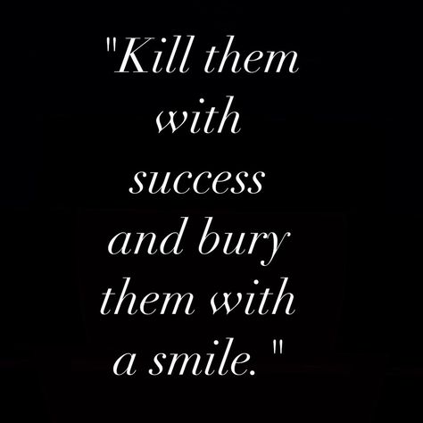 KILL THEM WITH SUCCESS & BURY THEM WITH A SMILE 😉 🔺🔻 | FIND AND FULFILL YOUR PASSIONS | 🎯 • • • • • • • • • • • • • • • • • • • • • • • • • • • • • • • • • • • • • • • • • ��• #YesYouCan #BelieveInYourself #AchieveYourDreams #manifest #YouGotThis #GoForIt #sucessquotes #StayMotivated #NeverGiveUp #KeepPushingForward #ChaseYourGoals #manifestthatshit #loa #justdoit #fypage #changetheworld #711 #sucessfulwomen #happiness #peace Kill Them With Success, Some Jokes, Kill People, Go For It, Blackpink Fashion, Pretty Quotes, A Smile, Period, Health