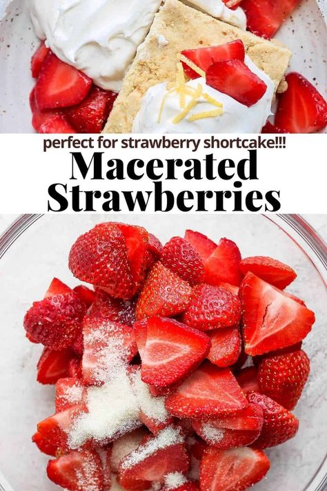 How To Make Strawberries Sweet, What To Do With A Lot Of Strawberries, Macerated Strawberries Recipes, Strawberries For Strawberry Shortcake, Strawberry Shortcake Topping, Macerated Fruit, Fresh Strawberry Topping, Cake 2022, Freezing Strawberries