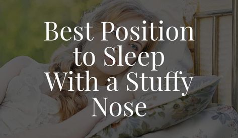 Best Position To Sleep, Sinus Blockage, Nose Allergy, Affirmation Lockscreen, Stuffy Nose Remedy, Kids Cough, Ent Doctor, Blocked Nose, Nasal Decongestant