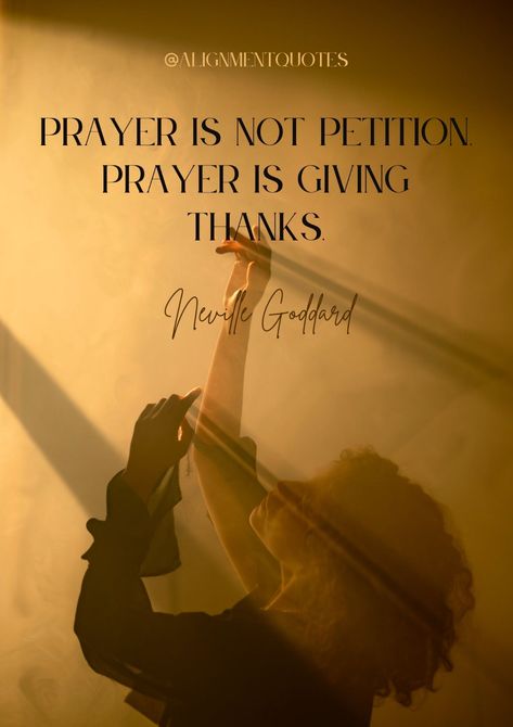 Petition Prayer, Neville Goddard Quotes, Jesus Return, How To Pray, Giving Thanks, Neville Goddard, Verses Quotes, Beautiful Mind, Manifestation Quotes