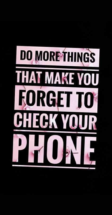 Do more things that make you forget to check your phone  #quotes #phone #life Always On Your Phone Quotes, Phone Quotes Get Off Your, Cell Phone Quotes, Distraction Quotes, Solution Quotes, Get Off Your Phone, Media Consumption, Teaching Character, Phone Quotes