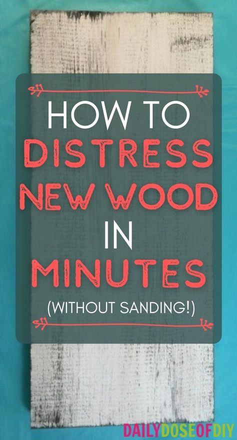 How To Distress Paint, How To Stain Wood To Look Old Rustic, How To Paint Distressed Wood, Paint Rustic Wood Diy, How To Distress Wood With Chalk Paint, How To Give Wood A Rustic Look, How To Distress Chalk Painted Furniture, How To Make Distressed Wood, Rustic Paint Techniques