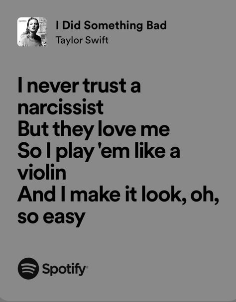 Taylor Swift Lyric Quotes Reputation, I Did Something Bad Taylor Swift, Did Something Bad Taylor Swift, Reputation Lyrics, I Did Something Bad, Taylor Swift Lyric Quotes, Inspirational Lyrics, H.e.r Lyrics, Music Girl