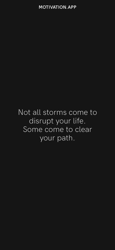 Not All Storms Come To Disrupt Your Life, Motivation App, Butterfly Wallpaper, Inspirational Words, Feelings, Quotes