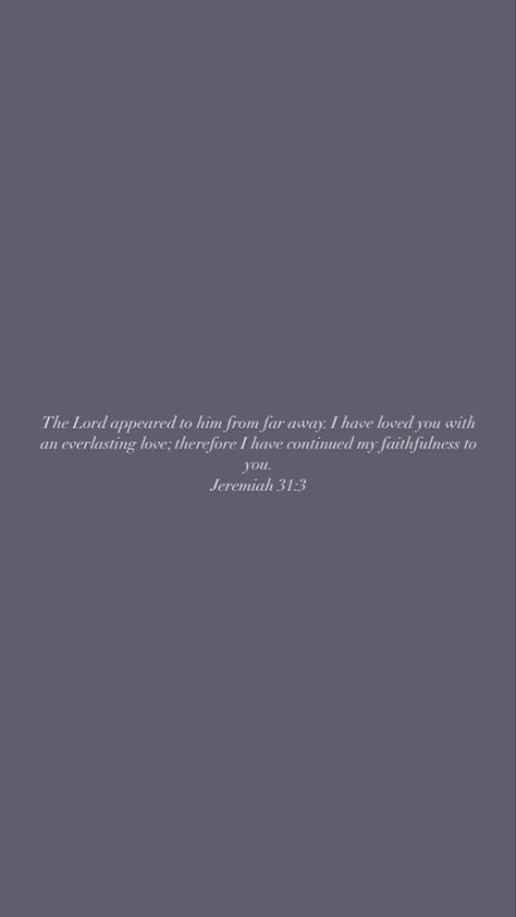 Jeremiah 42:3, Jeremiah 31:3, Jeremiah 31:33, Jeremiah 41:10, Bible Verse Jeremiah 33:3, Bible Verse Jeremiah 17:14, Everlasting Love, How He Loves Us, God First