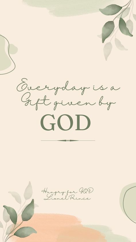 Everyday is a Gift given by GOD enjoy it ! #hungryforgodmission #hungryforGod #lionelprince #gospel #gifts #God #bibleverse #dailymanna #dailybibleverse #dailymotivationalquotes #joy #enjoy #itsallaboutJesus #trueGod #trending #motivationalquotes #biblequotes #dailymotivation #dailybread Everyday Is A Gift From God, Everyday Is A Gift, Daily Bible Verse, Daily Bread, Daily Motivational Quotes, Daily Motivation, Enjoy It, Phone Cover, Gift Giving