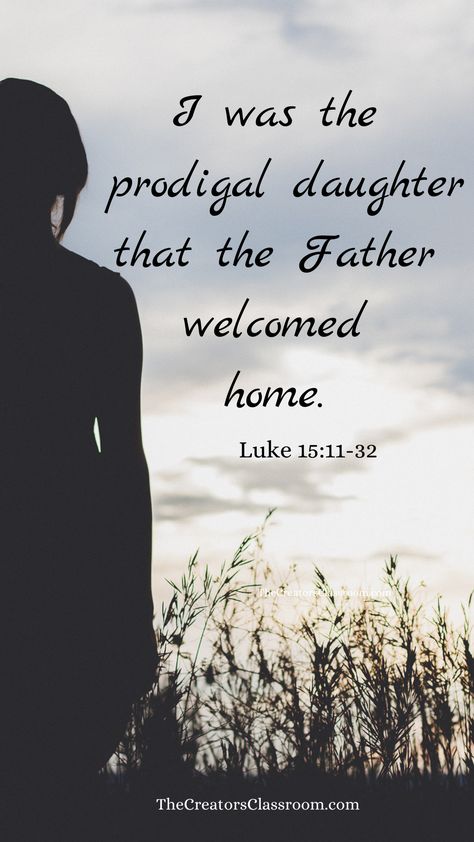 Silhouette of a woman in a field and the caption, "I was the prodigal daughter that the Father welcomed home. Luke 15:11-32" 2024 Encouragement, Prodigal Daughter, Jesus Love Images, The Good Samaritan, Parables Of Jesus, Bible Books, Lost Sheep, Gods Princess, The Lost Sheep