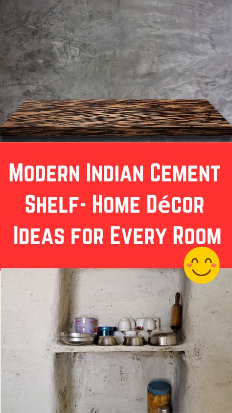 Modern Indian Cement Shelf- Home Décor Ideas for Every Room Cement Shelves Design, Cement Cupboards, Shelves Floating, Cement Wall, Wall Shelves Design, Floating Wall, Building A New Home, Shelf Design, Concrete Wall