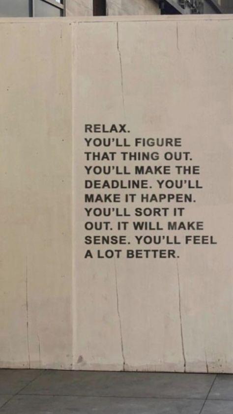 Be Relaxed Quotes, Everything Is Going To Be Alright Quotes, I Will Figure It Out Quotes, You Will Be Alright, Its Going To Be Alright Quotes, All Will Be Alright In Time, Don’t Overthink It, Dont Overthink Quotes, Dont Overthink It Wallpaper