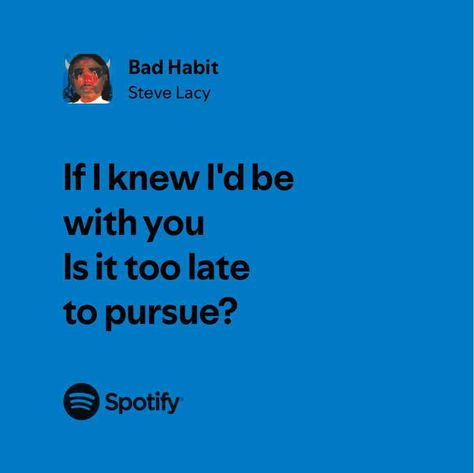 Bad Habit Steve Lacy, Bad Habit, Bad Habits, Pretty Lyrics, Songs