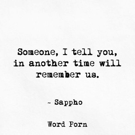 Sappho Quotes, Sappho Poetry, Poetic Words, Lovely Quotes, Golden Days, Twin Flames, Poetry Words, Some Words, Poetry Quotes