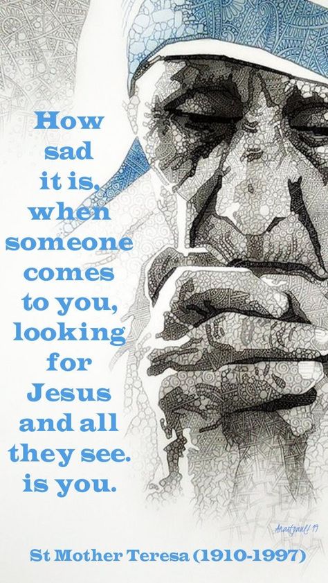 Saint Mother Teresa, St Mother Teresa, Mother Theresa Quotes, Mother Teresa Quote, Saint Teresa Of Calcutta, Jesus Help, Mother Teresa Quotes, Saint Quotes Catholic, Saint Teresa