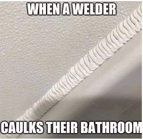 Welder Humor, Welding Memes, Welding Videos, Welder Quote, Welding Funny, High Jokes, Welding Rigs, Welding Crafts, Car Jokes