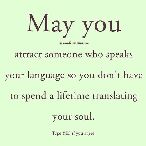 May you attract someone who speaks your language so you don't have to spend a lifetime translating your soul quotes life lessons quotes of the day life quotes and sayings best life quotes life pic May You Attract Someone Who Speaks Your Language, Find Someone Who Speaks Your Language, Time Is Of The Essence Quotes, Don’t Sell Your Soul Quotes, You Don’t Have A Soul You Are A Soul, Social Networking Sites, Soul Quotes, Facebook Image, Personal Quotes