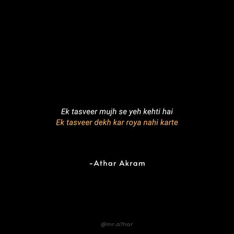 📌I mean more than just break ups! *Eng Translation: A picture tells me, "A picture should not make you cry" 🖋️By Athar Akram (Admin) ★PLEASE TURN ON POST NOTIFICATIONS🔔 Ek tasveer mujh se yeh kehti hai Ek tasveer dekh kar roya nahi karte #shayari #urdupoetry #urdushayari #twolineshayari #twolinespoetry #indianpoetry #poetry #aestheticpoetry #explore #mra7har #atharakram #sher #shayar #shayaris #hearttouchingquotes #poetistic #shayarify #deepurduquotes #gehrichupp #rekhtablog #atharakramp... Break Up Shayari, Break Ups, Posters Minimalist, Aesthetic Poetry, Film Posters Minimalist, Touching Quotes, Make You Cry, Film Posters, Urdu Quotes