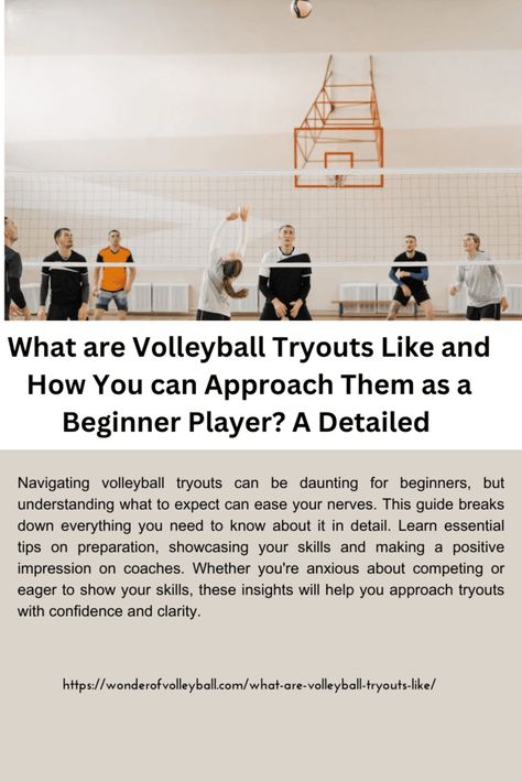 What are Volleyball Tryouts Like and How You can Approach Them as a Beginner Player? A Detailed Guide - Wonder of Volleyball Volleyball Tryouts, Volleyball Skills, Volleyball Tips, Coaching Volleyball, Live In Style, Pinterest Ideas, Volleyball Players, Physical Health, Positive Attitude