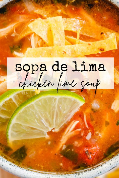 Yucatan Lime Soup, Mexican Lime Soup With Chicken, Cooking In Mexico, Tequila Lime Chicken Soup, Chicken Tinga Soup, Pati Jinich Recipes Soup, Chicken Lime Soup Recipes, Sopa Mexican Soup, Lime Soup Mexican