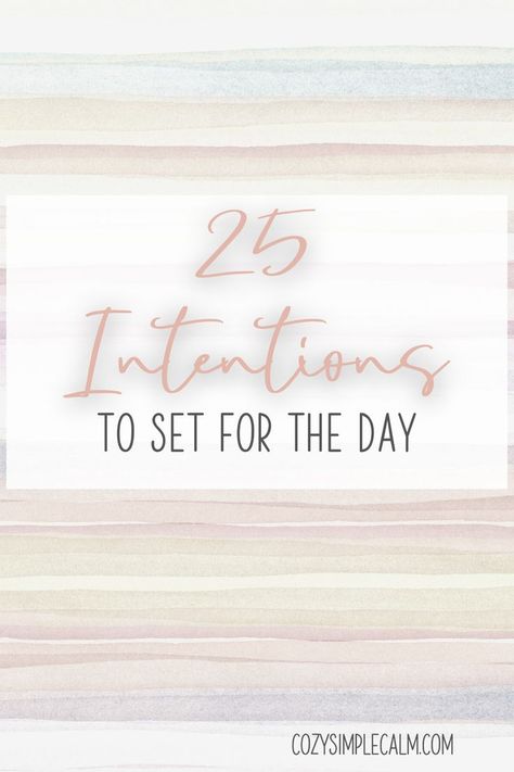 Multicolor watercolor background - Text overlay: 25 intentions to set for the day Intention For The Day, Daily Intentions, Setting Intentions, Intention Setting, Simplifying Life, Your Values, Spiritual Healing, Achieve Your Goals, Each Day