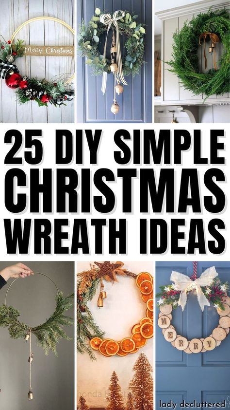 25 DIY Simple Christmas Wreath Ideas Simple Xmas Wreaths, Big Christmas Wreaths For Outside Diy, Big Christmas Wreaths For Outside, Diy Easy Christmas Wreath, Small Christmas Wreath Ideas, Simple Christmas Wreaths, Simple Wreath, Simple Wreath Ideas, Simple Christmas Wreath