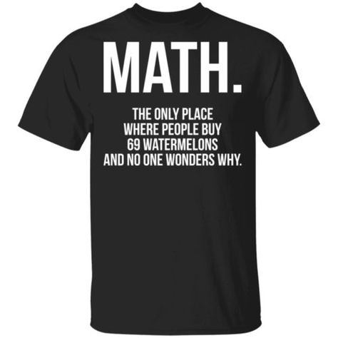 Working And Studying, Math Shirt, Watermelon Shirt, Math Shirts, Teacher Tees, Trendy Gift, Neutral Color, School Stuff, Random Things