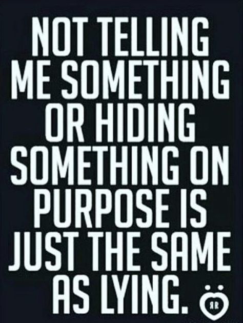 Not telling me something or hiding something from me on purpose is just the same as lying. Lies Quotes, Fake Friend Quotes, Quotes About Moving, Under Your Spell, Life Quotes Love, Robert Kiyosaki, Quotes About Moving On, Truth Quotes, Moving On