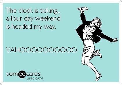 One of the things Im grateful for this season is a 4 day weekend!  #grateful #4dayweekend Four Day Weekend Humor, 4 Day Weekend Funny, 4 Day Weekend Quotes, Long Weekend Quotes, Work Funnies, Labor Day Quotes, Family Guy Quotes, Work Etiquette, Four Day Weekend