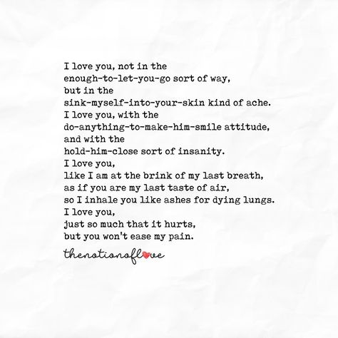 I love you, not in the enough-to-let-you-go sort of way, but in the sink-myself-into-your-skin kind of ache. I love you, with the do-anything-to-make-him-smile attitude, and with the hold-him-close… I Love You Enough To Let You Go, I Loved You But I Had To Let You Go, I Love You But I Need To Let You Go, Letter For Him, Last Breath, Billy Ray, Let You Go, Kill Switch, Letting Go Of Him