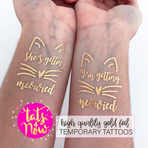 Cat Bachelorette, Getting Meowied, Bachelorette Party Tattoo, Party Prizes, Party Tattoos, Disney Bride, Awesome Bachelorette Party, Gold Tattoo, Bachelorette Party Planning