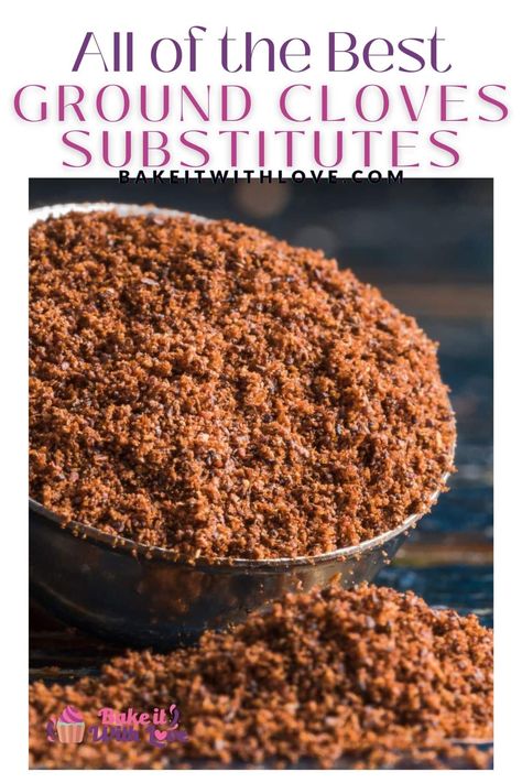 Best ground cloves substitute ideas and alternatives featuring freshly ground cloves on wooden surface. Substitute For Cloves, How To Use Cloves, Ground Cloves Recipes, Recipes With Cloves Spice, Ground Cloves Benefits, Clove Magical Use, Clove Tea, Cloves Spice, Pumpkin Pie Spice Recipe