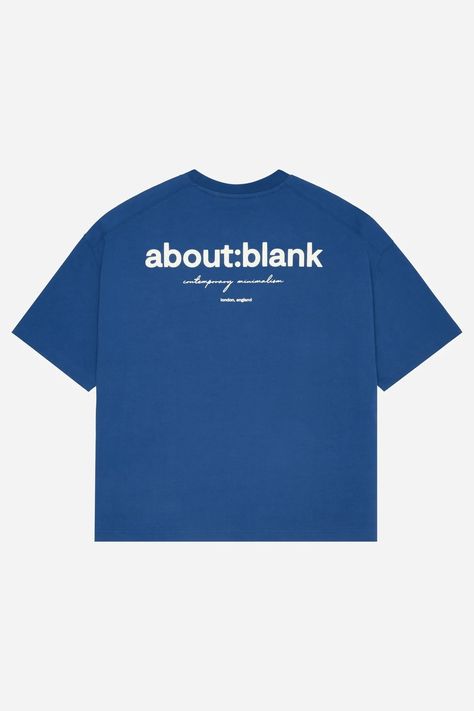 about:blank | estate blue/white boxy oversized t-shirt About Blank Clothing, Minimal Streetwear, Tshirt Template, Graphic Design Tutorials Learning, Streetwear Inspo, Fit Logo, Blank Apparel, Men Stylish Dress, Boxing T Shirts