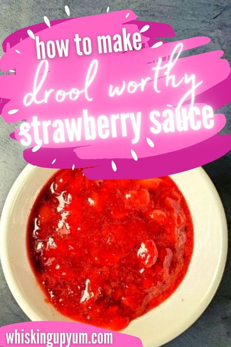 Strawberry Sauce Recipe Simple, Angel Food Cake Strawberry Topping, Homemade Strawberry Sauce For Cheesecake, Strawberry Dipping Sauce, How To Make Strawberry Sauce, Strawberry Topping For Cheesecake Easy, Strawberry Sauce For Ice Cream, Strawberry Topping For Angel Food Cake, Strawberry Reduction Sauce