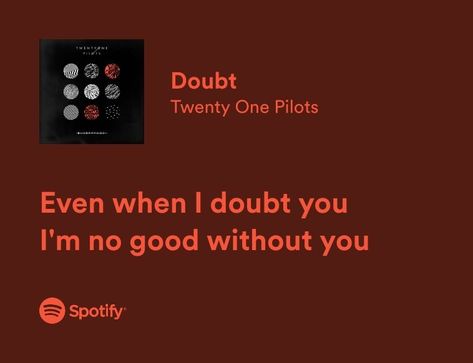 Doubt Twenty One Pilots, 21 Lyrics, Insta Songs, Twenty One Pilots Songs, Project Quotes, Twenty One Pilots Quotes, Twenty One Pilots Lyrics, Top Lyrics, Lyrics Tattoo