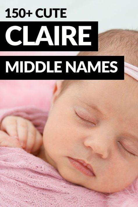 Need middle names for Claire? Then let me help you find some middle names that go with Claire that you love with this ultimate list of Claire middle names! Country Baby Girl Names, Claire Name, Short Baby Girl Names, Baby Middle Names, Unusual Baby Girl Names, Unique Middle Names