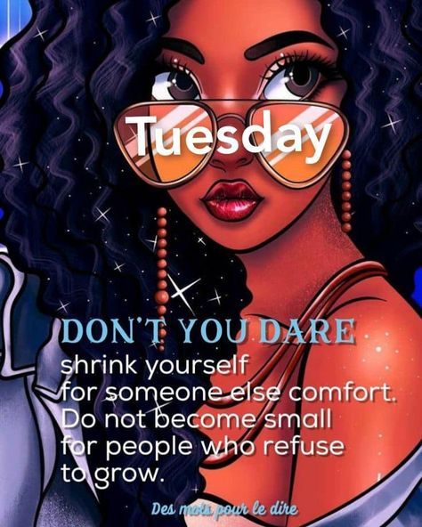 Happy Tuesday💕 Black Tuesday Morning Quotes, Tuesday Black Woman, Tuesday Greetings Good Morning, Birthday Quotes For Women, Happy Tuesday Morning, Tuesday Greetings, Unconditional Love Quotes, Strong Black Woman Quotes, Happy Tuesday Quotes