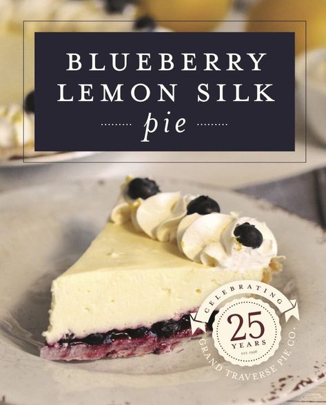 Blueberry Lemon Silk Pie is Back | Grand Traverse Pie Company Grand Traverse Pie Company Recipes, Lemon Silk Pie, Lemon Blueberry Pie, Back Grand, Silk Pie, Lemon Dessert, Pie Shop, Lemon Dessert Recipes, Pastry Crust