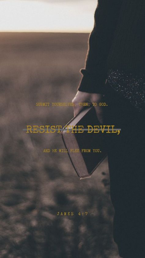 James 4:7 Wallpaper Bible, Resist The Devil And He Will Flee, James 4:7, James 4 7, Bible Quotes Background, Buddha Quotes Life, James 4, Powerful Scriptures, Beautiful Bible Verses