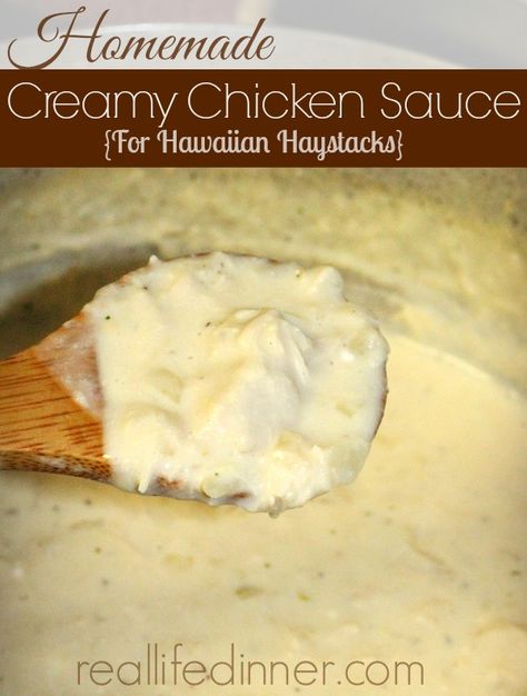 Homemade Creamy Chicken Sauce for Hawaiian Haystacks | Making your own sauce is so simple and much better for you. Only takes 15 min. Give it a try!!! reallifedinner.com Hawaiian Haystacks Sauce, Creamy Chicken Sauce, Hawaiian Haystack Recipe, Hawaiian Haystacks, Creamy Sauce For Chicken, Haystacks Recipe, Rice Meat, Chicken Sauce, Gf Flour